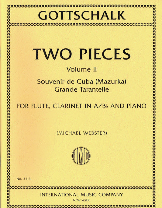 IMC Gottschalk Two Pieces Volume 2 For Flute Clarinet and Piano No. 3713
