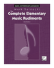 The complete Elementary Music Rudiments - Mark Sarnecki