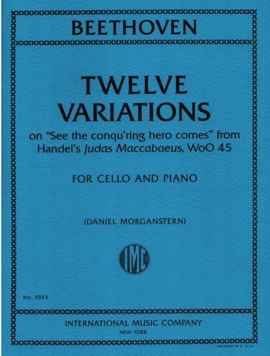 BEETHOVEN TWELVE VARIATIONS on "See the conqu'ring hero comes" from Handel's Judas Maccabaeus, WoO 45 for cello and piano 3855